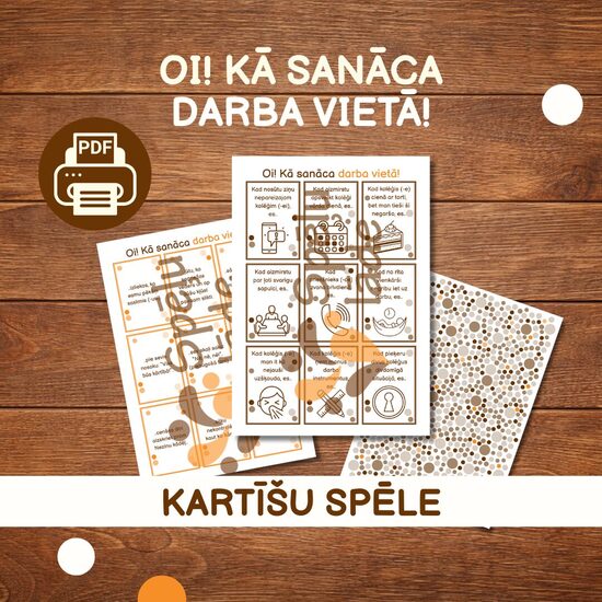 SPĒLE "OI! KĀ SANĀCA DARBA VIETĀ!"